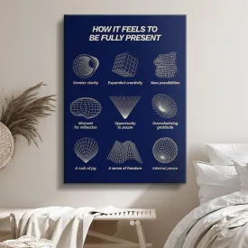 How It Feels To Be Fully Present